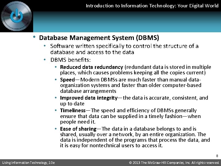 Introduction to Information Technology: Your Digital World • Database Management System (DBMS) • Software