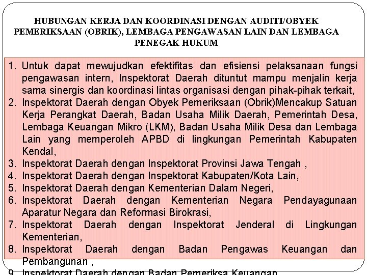 HUBUNGAN KERJA DAN KOORDINASI DENGAN AUDITI/OBYEK PEMERIKSAAN (OBRIK), LEMBAGA PENGAWASAN LAIN DAN LEMBAGA PENEGAK
