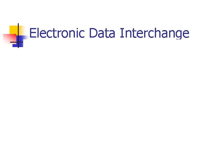 Electronic Data Interchange 