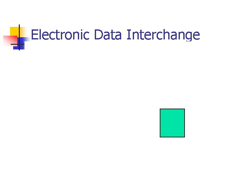 Electronic Data Interchange 