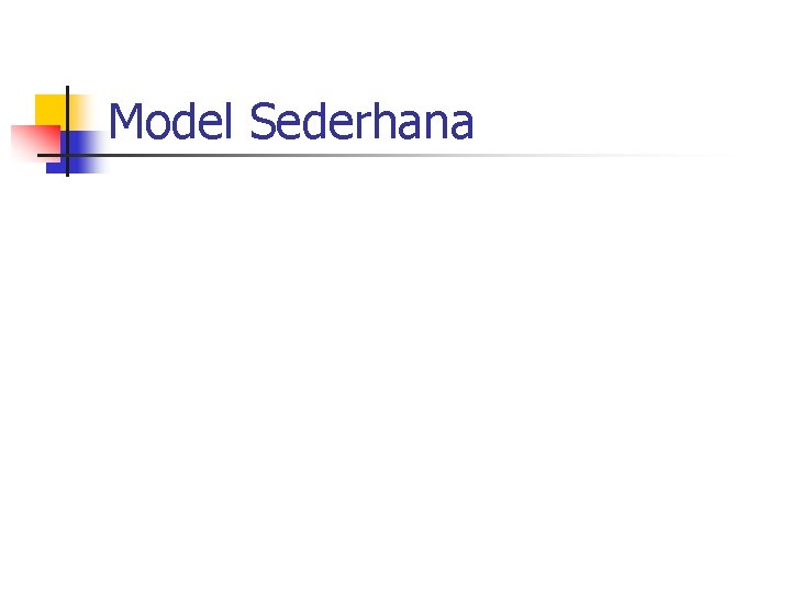 Model Sederhana 