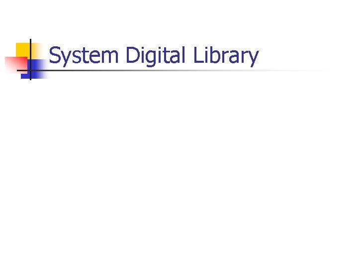 System Digital Library 