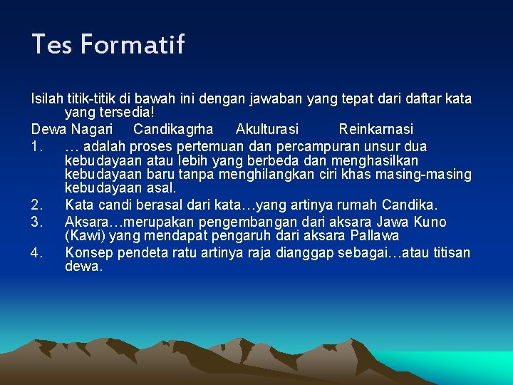 Tes Formatif Isilah titik-titik di bawah ini dengan jawaban yang tepat dari daftar kata