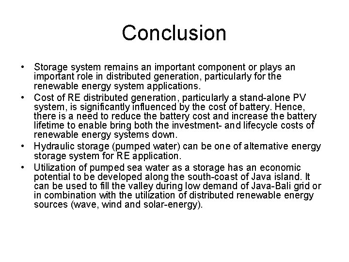 Conclusion • Storage system remains an important component or plays an important role in