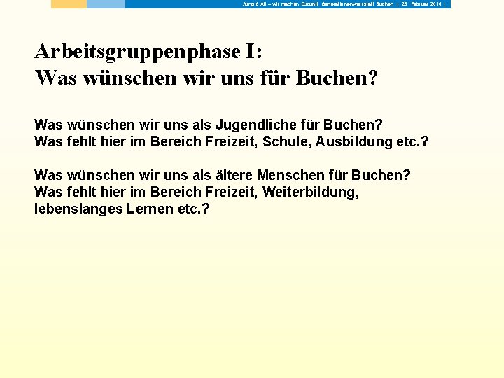 Jung & Alt – wir machen Zukunft, Generationenwerkstatt Buchen | 26. Februar 2014 |