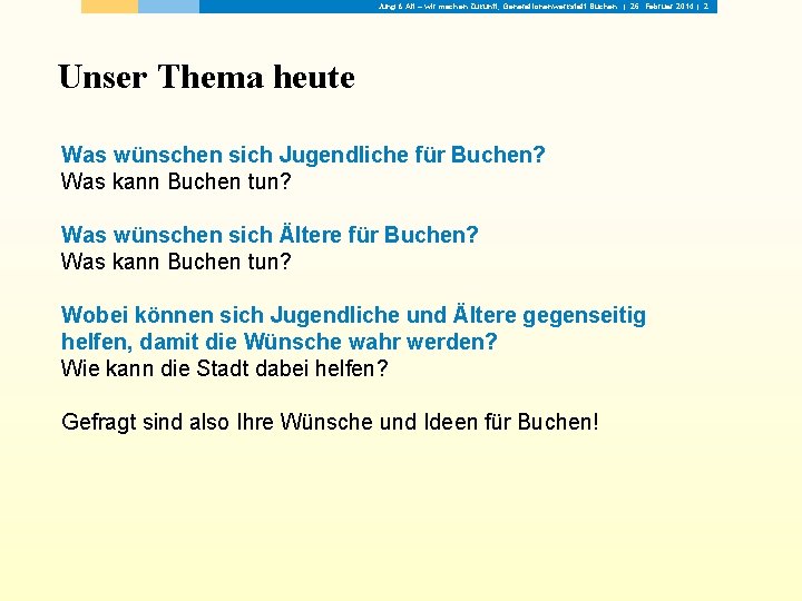 Jung & Alt – wir machen Zukunft, Generationenwerkstatt Buchen | 26. Februar 2014 |