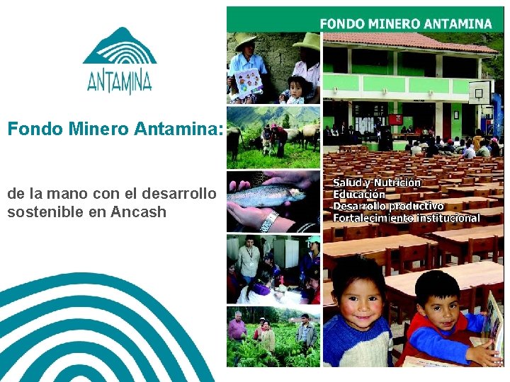 Fondo Minero Antamina: de la mano con el desarrollo sostenible en Ancash 