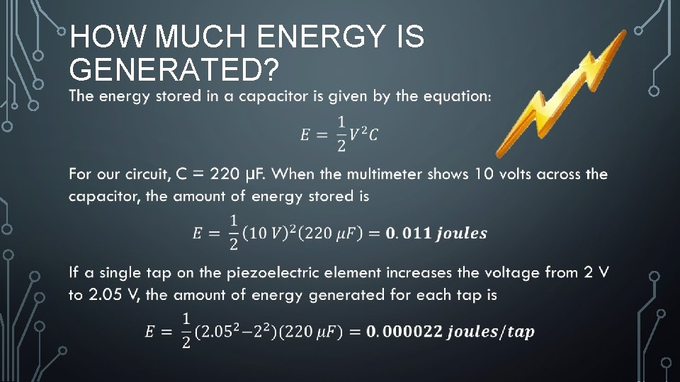 HOW MUCH ENERGY IS GENERATED? • 