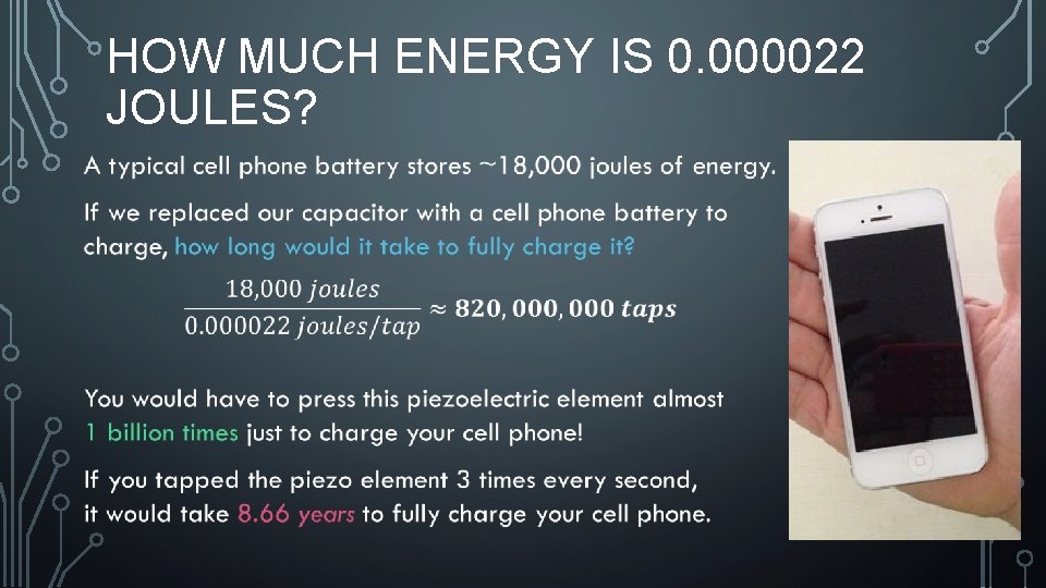 HOW MUCH ENERGY IS 0. 000022 JOULES? • 