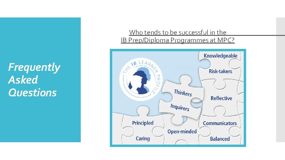 Who tends to be successful in the IB Prep/Diploma Programmes at MPC? Frequently Asked