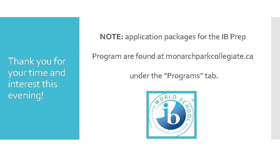 NOTE: application packages for the IB Prep Thank you for your time and interest