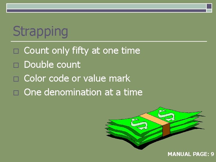 Strapping o o Count only fifty at one time Double count Color code or