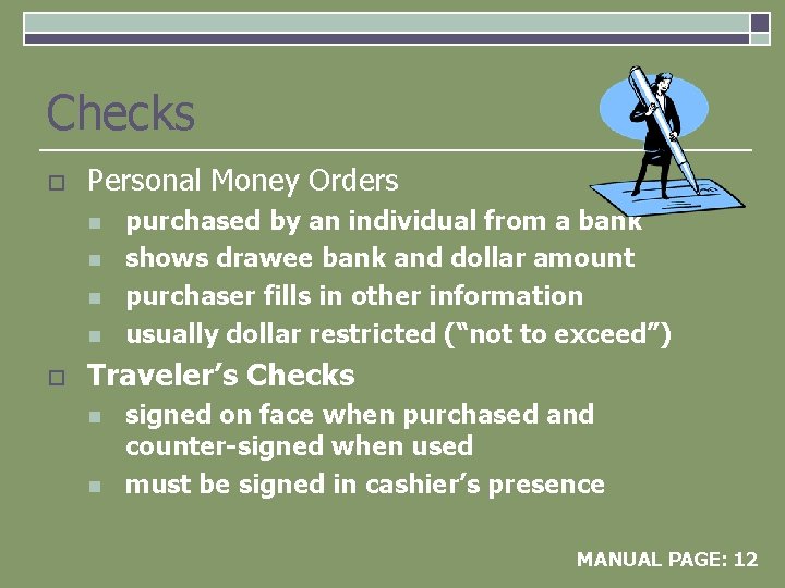 Checks o Personal Money Orders n n o purchased by an individual from a