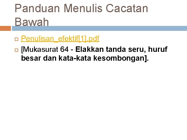 Panduan Menulis Cacatan Bawah Penulisan_efektif[1]. pdf [Mukasurat 64 - Elakkan tanda seru, huruf besar