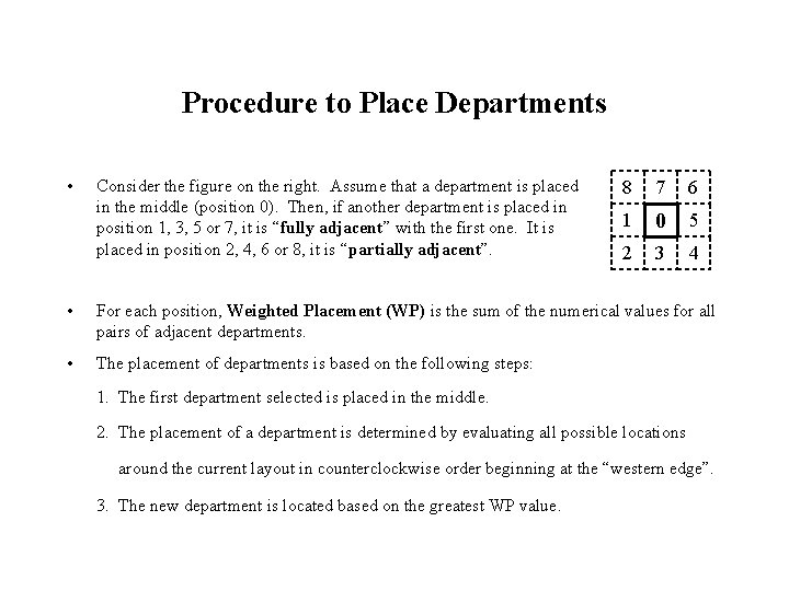 Procedure to Place Departments • Consider the figure on the right. Assume that a