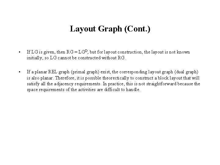 Layout Graph (Cont. ) • If LG is given, then RG = LGD, but