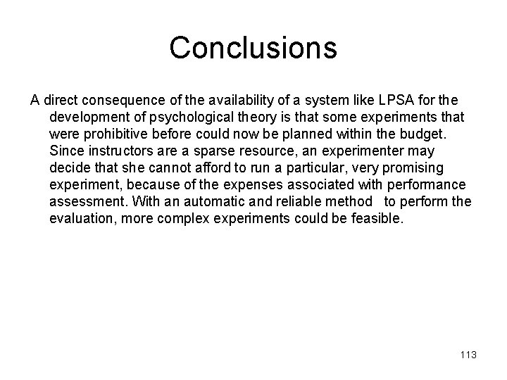 Conclusions A direct consequence of the availability of a system like LPSA for the