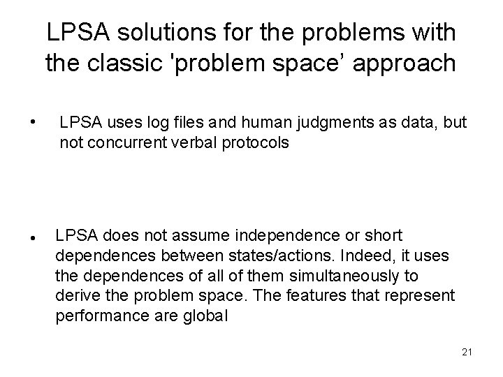 LPSA solutions for the problems with the classic 'problem space’ approach • The classic