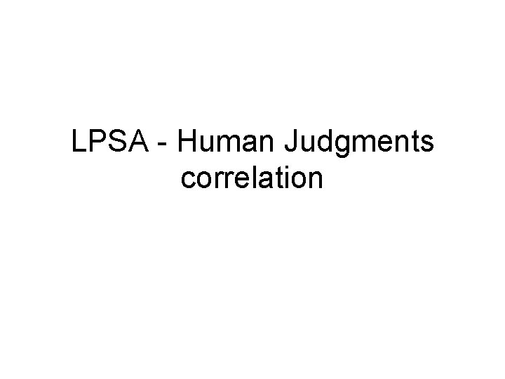 LPSA - Human Judgments correlation 