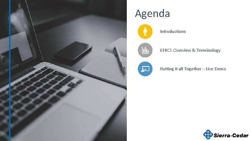 Agenda Introductions EPRCS Overview & Terminology Putting it all Together – Live Demo 