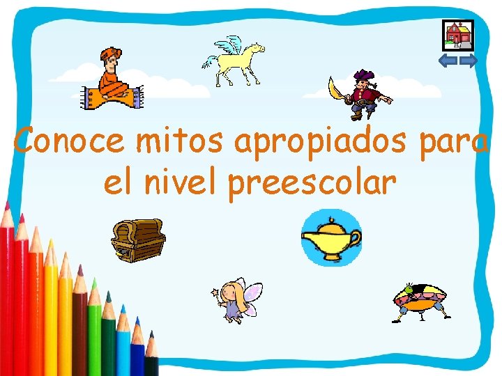 Conoce mitos apropiados para el nivel preescolar 