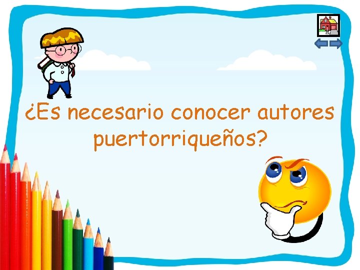 ¿Es necesario conocer autores puertorriqueños? 