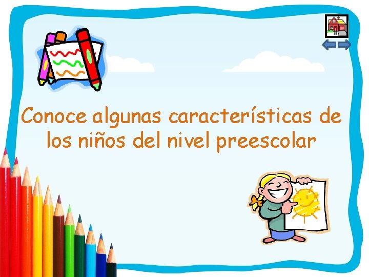 Conoce algunas características de los niños del nivel preescolar 