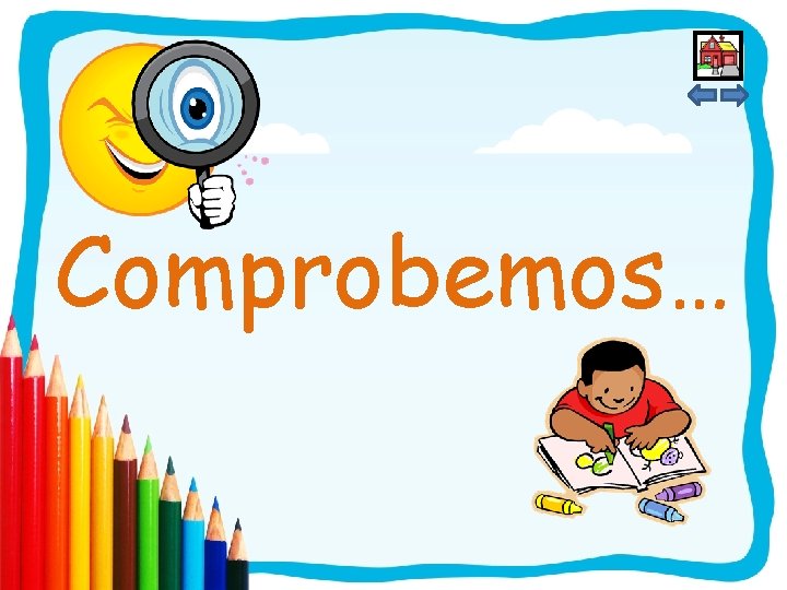 Comprobemos… 