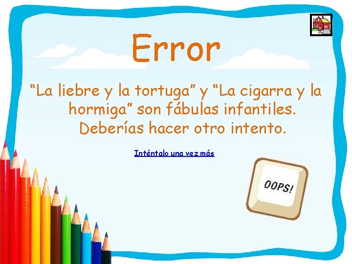 Error “La liebre y la tortuga” y “La cigarra y la hormiga” son fábulas