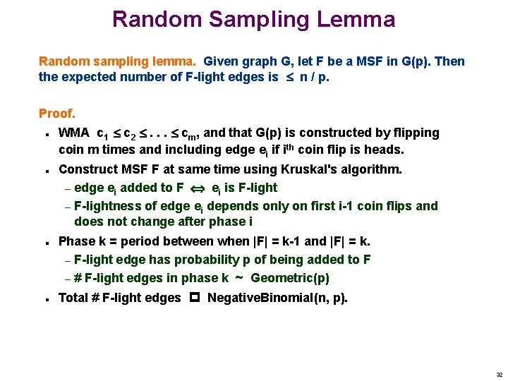 Random Sampling Lemma Random sampling lemma. Given graph G, let F be a MSF