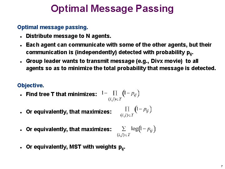 Optimal Message Passing Optimal message passing. n n n Distribute message to N agents.