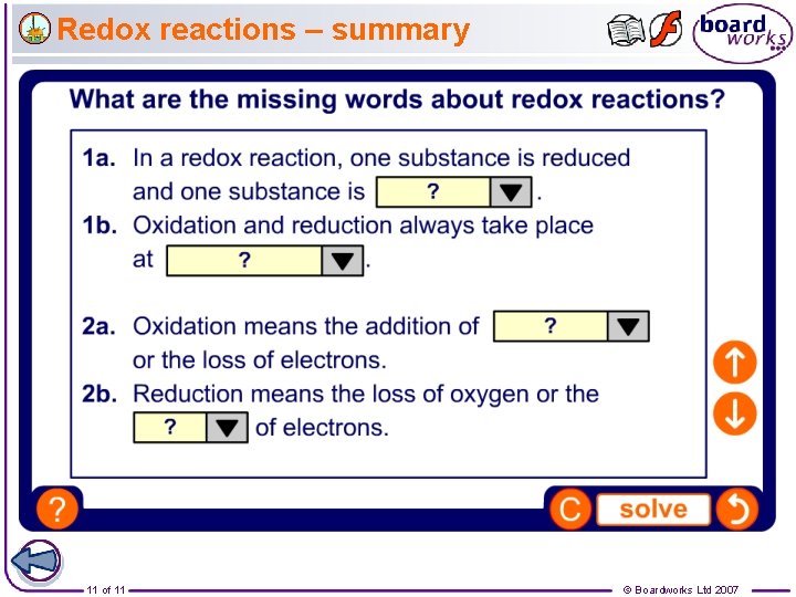 Redox reactions – summary 11 of 11 © Boardworks Ltd 2007 