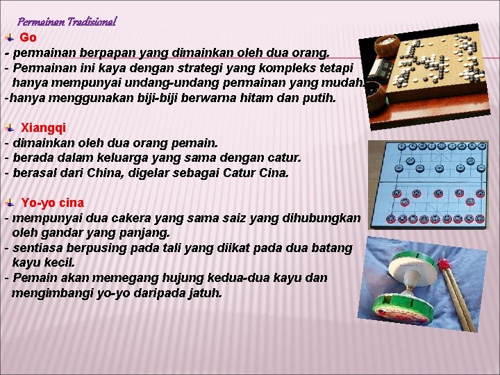 Permainan Tradisional Go - permainan berpapan yang dimainkan oleh dua orang. - Permainan ini