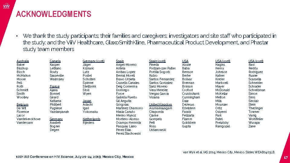 ACKNOWLEDGMENTS • We thank the study participants; their families and caregivers; investigators and site
