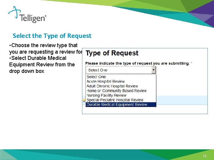 Select the Type of Request • Choose the review type that you are requesting