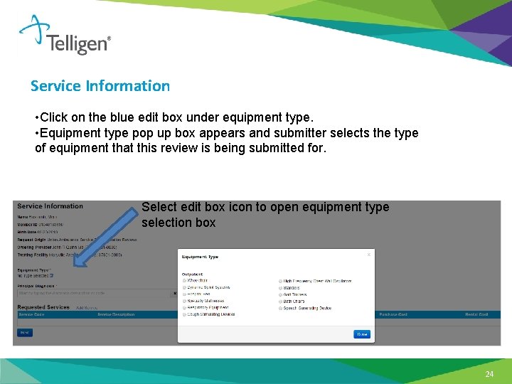 Service Information • Click on the blue edit box under equipment type. • Equipment