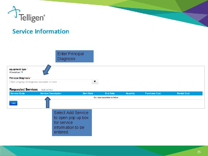 Service Information Enter Principal Diagnosis Select Add Service to open pop up box for