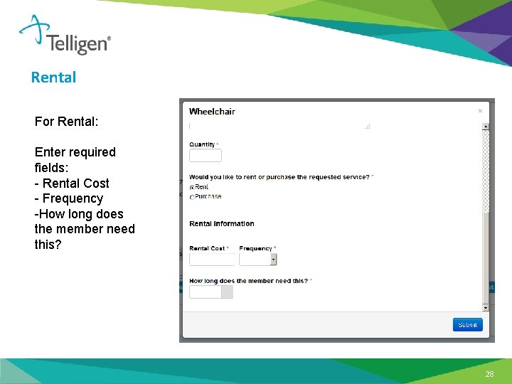 Rental For Rental: Enter required fields: - Rental Cost - Frequency -How long does