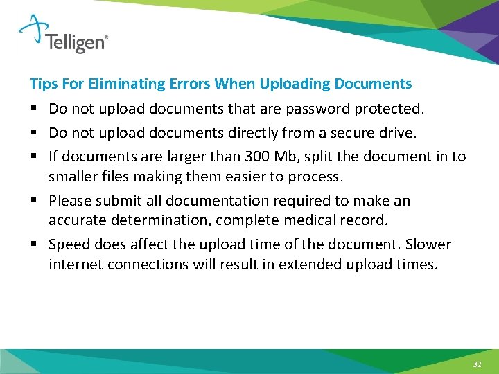 Tips For Eliminating Errors When Uploading Documents § Do not upload documents that are