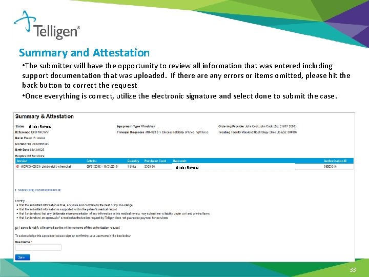 Summary and Attestation • The submitter will have the opportunity to review all information