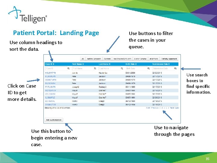Patient Portal: Landing Page Use column headings to sort the data. Click on Case