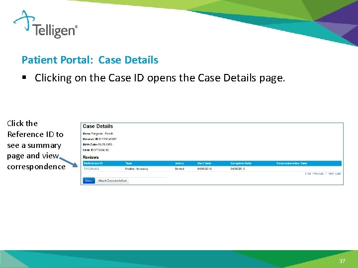 Patient Portal: Case Details § Clicking on the Case ID opens the Case Details