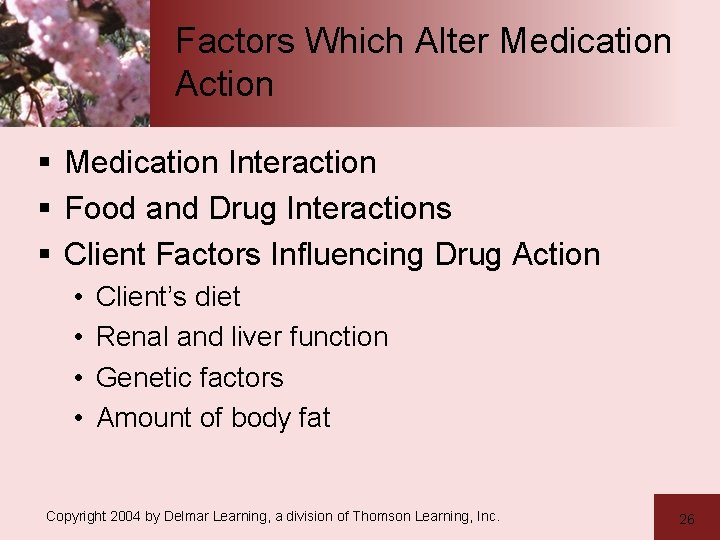 Factors Which Alter Medication Action § Medication Interaction § Food and Drug Interactions §