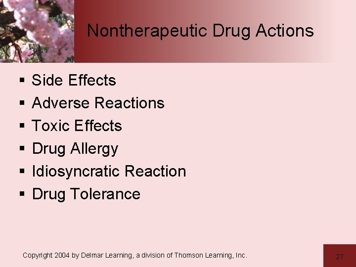 Nontherapeutic Drug Actions § § § Side Effects Adverse Reactions Toxic Effects Drug Allergy