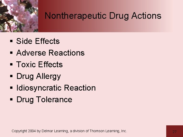 Nontherapeutic Drug Actions § § § Side Effects Adverse Reactions Toxic Effects Drug Allergy Nontherapeutic Drug Actions § § § Side Effects Adverse Reactions Toxic Effects Drug Allergy