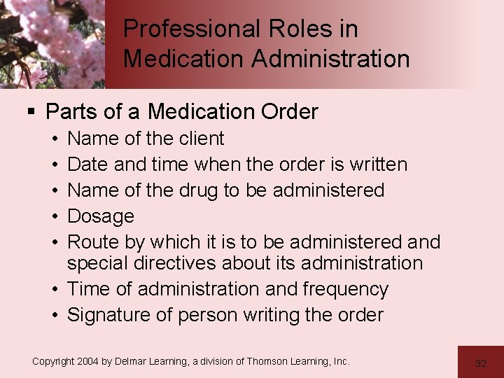 Professional Roles in Medication Administration § Parts of a Medication Order • • •