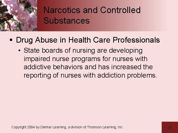 Narcotics and Controlled Substances § Drug Abuse in Health Care Professionals • State boards