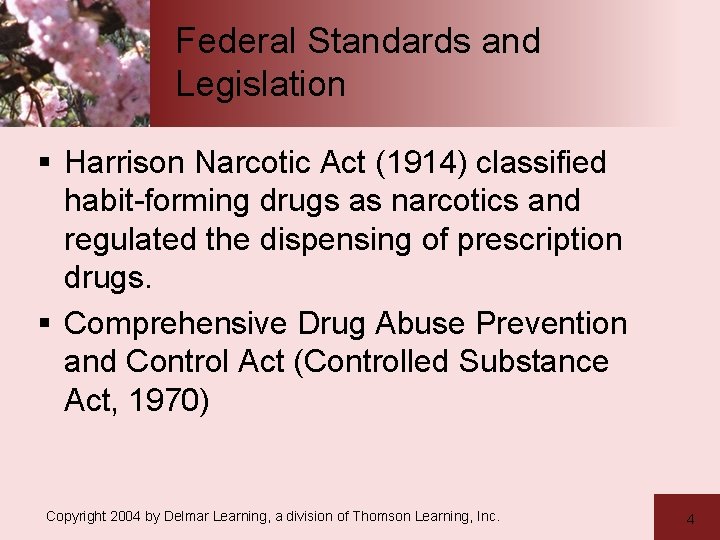 Federal Standards and Legislation § Harrison Narcotic Act (1914) classified habit-forming drugs as narcotics