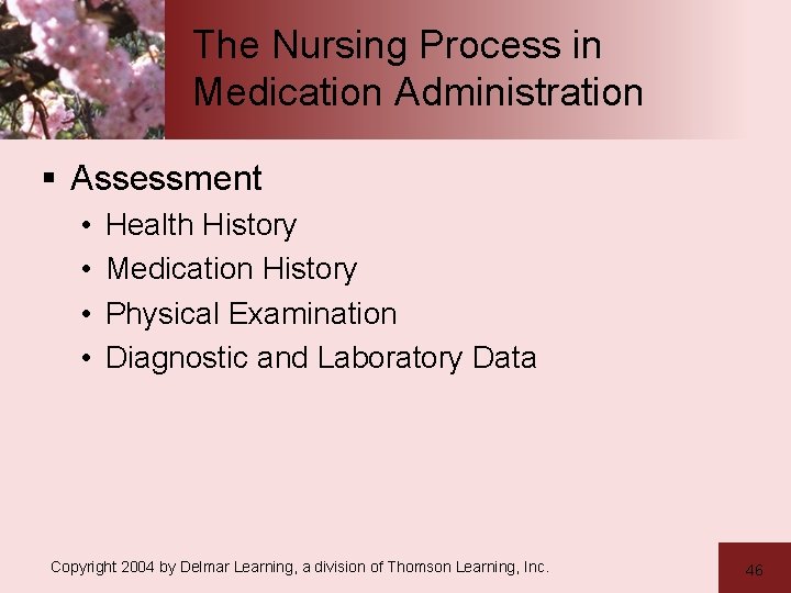 The Nursing Process in Medication Administration § Assessment • • Health History Medication History The Nursing Process in Medication Administration § Assessment • • Health History Medication History