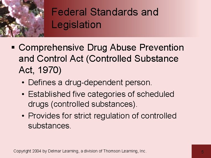 Federal Standards and Legislation § Comprehensive Drug Abuse Prevention and Control Act (Controlled Substance